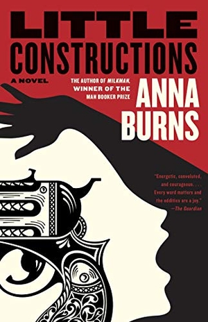 Burns, Anna. Little Constructions. GRAY WOLF PR, 2