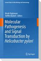 Molecular Pathogenesis and Signal Transduction by Helicobacter pylori