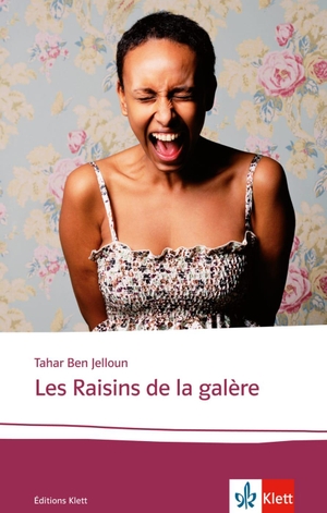 Ben Jelloun, Tahar. Les Raisins de la galère - Lektüren Französisch. Klett Sprachen GmbH, 2009.