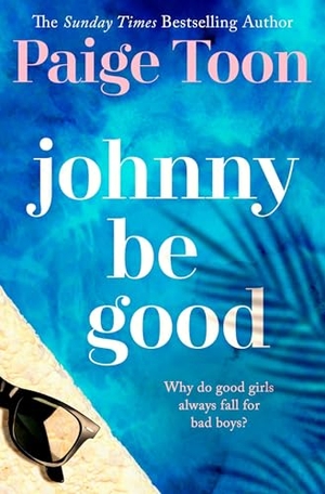 Toon, Paige. Johnny Be Good. Simon & Schuster Ltd, 2013.