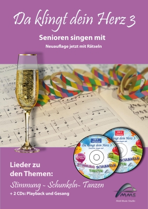 Hoffmann, Horst (Hrsg.). Da klingt dein Herz 3 (inkl. 2 Begleit-CDs) - Senioren singen mit. 15 Lieder zu den Themen "Stimmung, Schunkeln,Tanzen". Midi-Music-Studio, 2020.