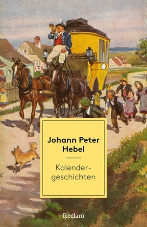 Hebel, Johann Peter. Kalendergeschichten - Weltliteratur in Erzählungen. Mit Nachbemerkung und Anmerkungen - Eine Auswahl der besten Geschichten aus dem "Schatzkästlein des Rheinischen Hausfreundes". Reclam Philipp Jun., 2026.