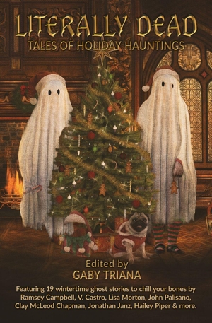 Campbell, Ramsey. Literally Dead - Tales of Holiday Hauntings. The Center for Lean Business Management, LLC, 2023.