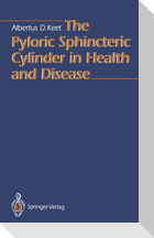 The Pyloric Sphincteric Cylinder in Health and Disease