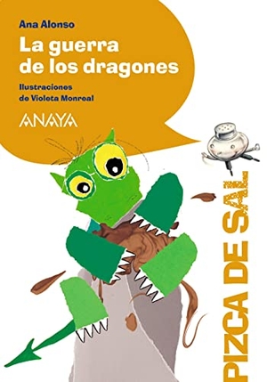 Monreal, Violeta / Conejo Alonso, Ana Isabel et al. La guerra de los dragones. Anaya Educación, 2018.
