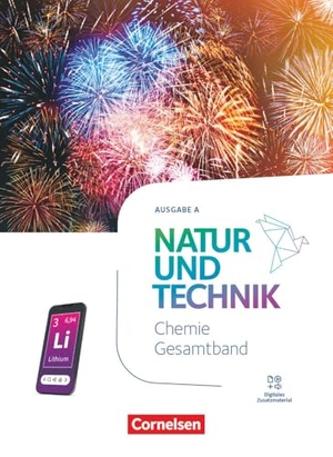 Natur und Technik 5.-10. Schuljahr - Chemie - Ausgabe A - Neubearbeitung 2025 - Schulbuch - Mit Videos, Animationen, digitalen Hilfen, Lexikon und interaktiven Übungen. Cornelsen Verlag GmbH, 2024.