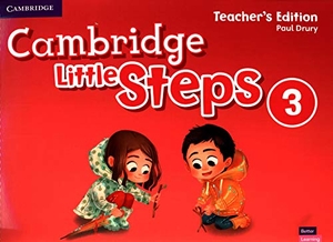 Drury, Paul. Cambridge Little Steps Level 3 Teacher's Edition. Cambridge University Press, 2019.