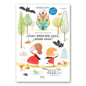 García Ropero, Esther / Sylvie Misslin. ¡Yuju! príncipe azul, ¿dónde estás?. Koala Ediciones, 2017.