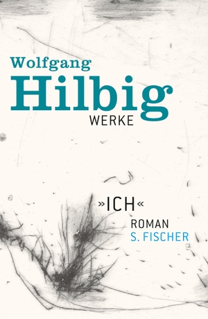 Hilbig, Wolfgang. Werke, Band 5: Ich. FISCHER, S., 2012.