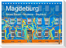 Magdeburg - Neues Bauen - Moderne - Bauhaus (Tischkalender 2025 DIN A5 quer), CALVENDO Monatskalender