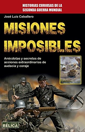 Caballero, José Luís. Misiones Imposibles. Redbook Ediciones, 2018.