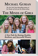 The Minds of Girls: A New Path for Raising Healthy, Resilient, and Successful Women