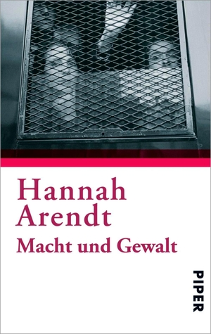 Arendt, Hannah. Macht und Gewalt - Mit einem Interview von Adelbert Reif. Piper Verlag GmbH, 1970.