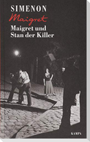 Maigret und Stan der Killer