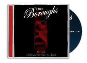 The Boroughs (Soundtrack from the NETFLIX Series). Sony Music Entertainment Germany GmbH / München, 2026.
