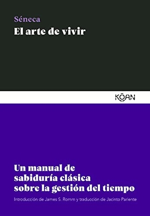 Seneca. Arte de Vivir, El (Koan). Koan, 2023.