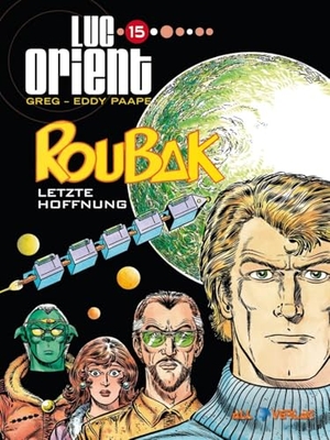 Paape / Greg. Luc Orient 15 - Roubak letzte Hoffnung. All Verlag, 2026.
