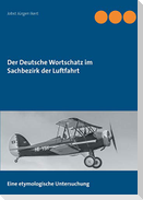Der Deutsche Wortschatz im Sachbezirk der Luftfahrt