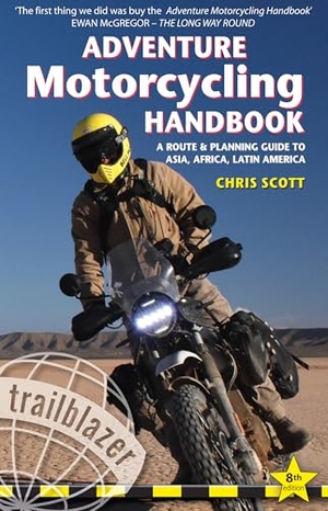 Scott, Chris. Adventure Motorcycling Handbook. GeoCenter Touristik, 2020.