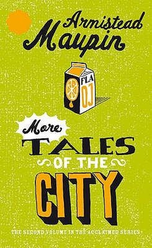 Maupin, Armistead. More Tales of the City. Transworld Publ. Ltd UK, 1984.