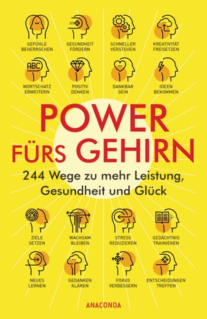 Power fürs Gehirn - 244 Wege zu mehr Leistung, Gesundheit und Glück. Anaconda Verlag, 2019.