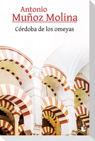 Córdoba de los Omeyas / The Córdoba of the Umayyads