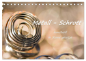 Metall - Schrott kunstvoll in Szene gesetzt (Tischkalender 2024 DIN A5 quer), CALVENDO Monatskalender