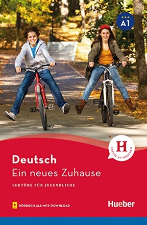 Billina, Anneli. Ein neues Zuhause. Lektüre mit Audios online. Hueber Verlag GmbH, 2018.