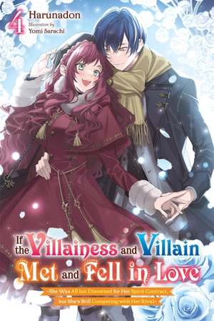 Lund, Evie / Harunadon, Harunadon et al. If the Villainess and Villain Met and Fell in Love, Vol. 4 (light novel). Little, Brown & Company, 2025.