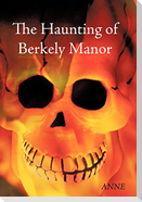 The Haunting of Berkely Manor