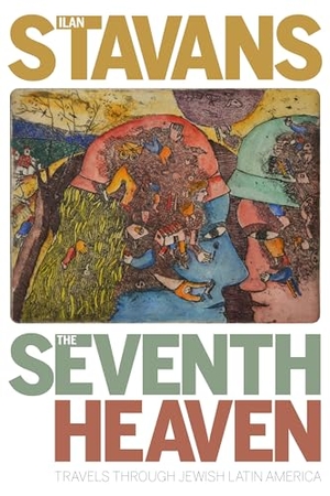 Stavans, Ilan. The Seventh Heaven - Travels Through Jewish Latin America. University of Pittsburgh Press, 2020.