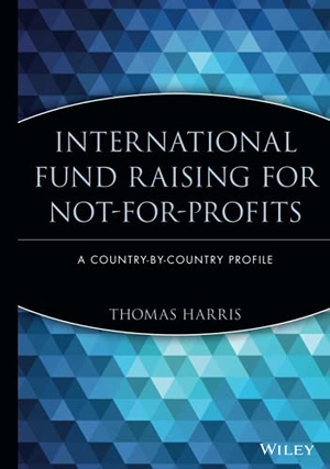 Harris. International Fund Raising for Not-For-Profits - A Country-By-Country Profile. John Wiley & Sons, 1999.