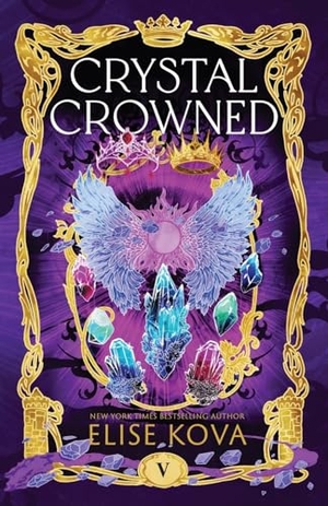 Kova, Elise. Crystal Crowned. Silver Wing Press, 2025.