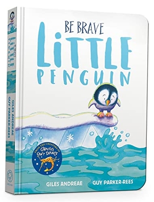 Andreae, Giles. Be Brave Little Penguin Board Book. Yen Press, 2019.