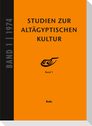 Studien zur Altäyptischen Kultur Bd. 1 (1974)