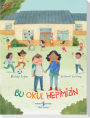 Bu Okul Hepimizin