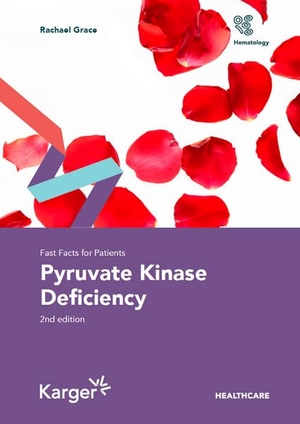 Grace, Rachael. Fast Facts for Patients: Pyruvate Kinase Deficiency. Karger Verlag, 2025.