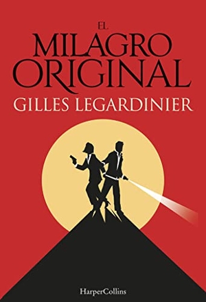 Legardinier, Gilles. El Milagro Original (the Original Miracle). HarperCollins Iberica, 2019.