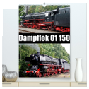 Dampflok 01 150 (hochwertiger Premium Wandkalender 2024 DIN A2 hoch), Kunstdruck in Hochglanz