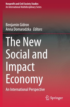 Domaradzka, Anna / Benjamin Gidron (Hrsg.). The New Social and Impact Economy - An International Perspective. Springer International Publishing, 2022.