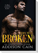 Born to be Broken