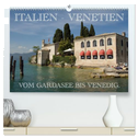 Italien - Venetien (hochwertiger Premium Wandkalender 2024 DIN A2 quer), Kunstdruck in Hochglanz