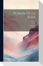 Roman De La Rose; Volume 1