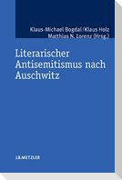  Literarischer Antisemitismus nach Auschwitz 
