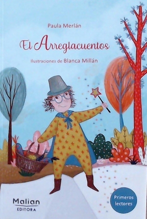 Merlán, Paula. El arreglacuentos. Malian Editora, 2019.