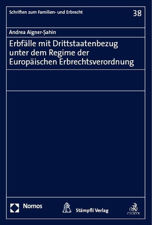 Aigner-Sahin, Andrea. Erbfälle mit Drittstaatenbezug unter dem Regime der Europäischen Erbrechtsverordnung. Nomos Verlags GmbH, 2023.