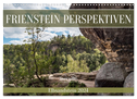 Frienstein Perspektiven - Elbsandstein (Wandkalender 2024 DIN A3 quer), CALVENDO Monatskalender