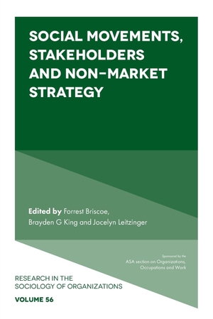 Briscoe, Forrest / Brayden King (Hrsg.). Social Movements, Stakeholders and Non-Market Strategy. Emerald Publishing Limited, 2020.