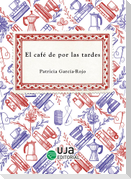 El café de por las tardes