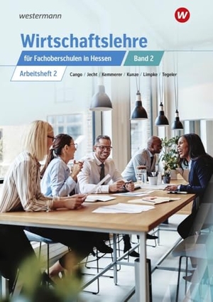 Jecht, Hans / Limpke, Peter et al. Wirtschaftslehre für Fachoberschulen 2. Arbeitsheft. Hessen. Westermann Berufl.Bildung, 2024.